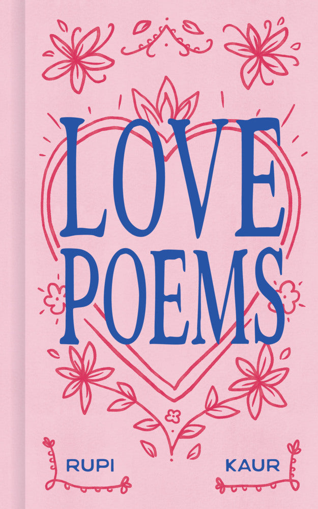 Love Poems (Rupi Kaur)