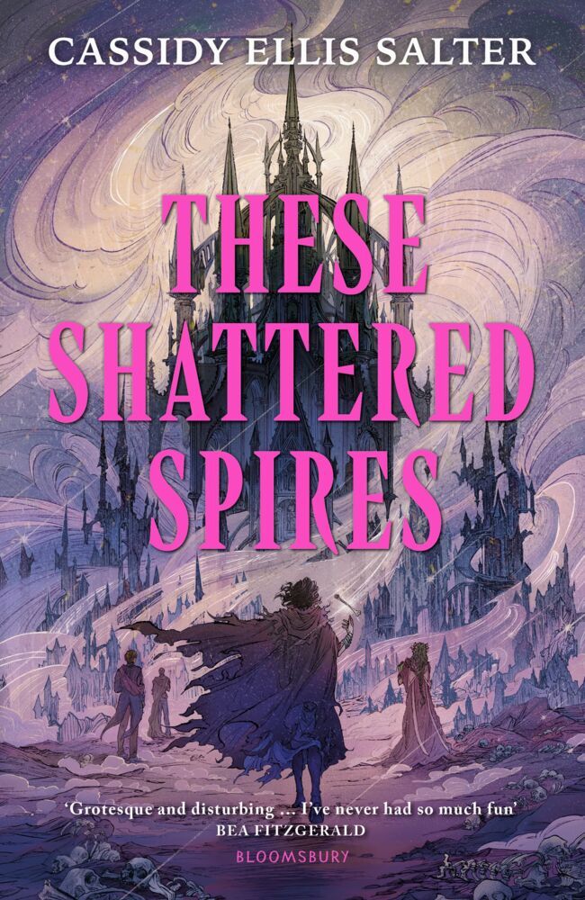 These Shattered Spires (Cassidy Ellis Salter)