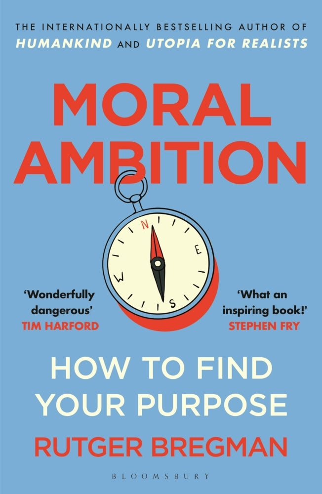 Moral Ambition (Rutger Bregman)