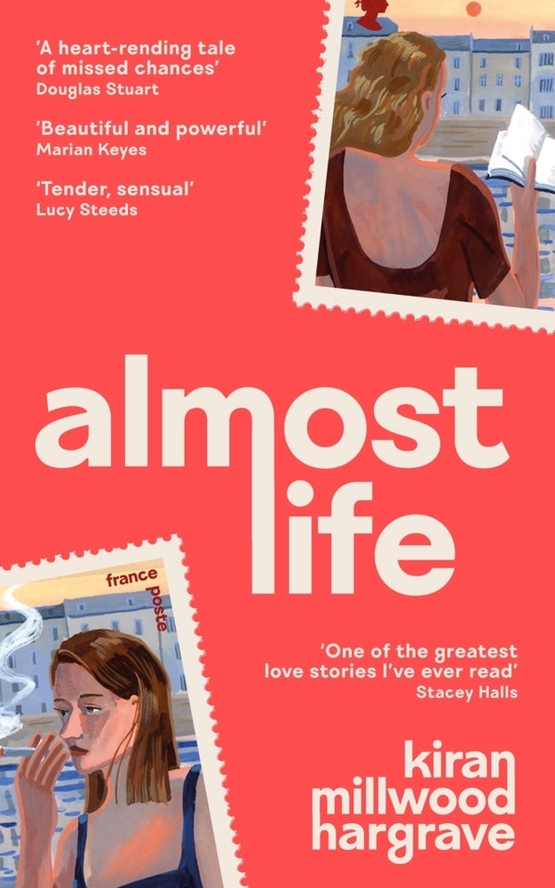 Almost Life (Kiran Millwood Hargrave)