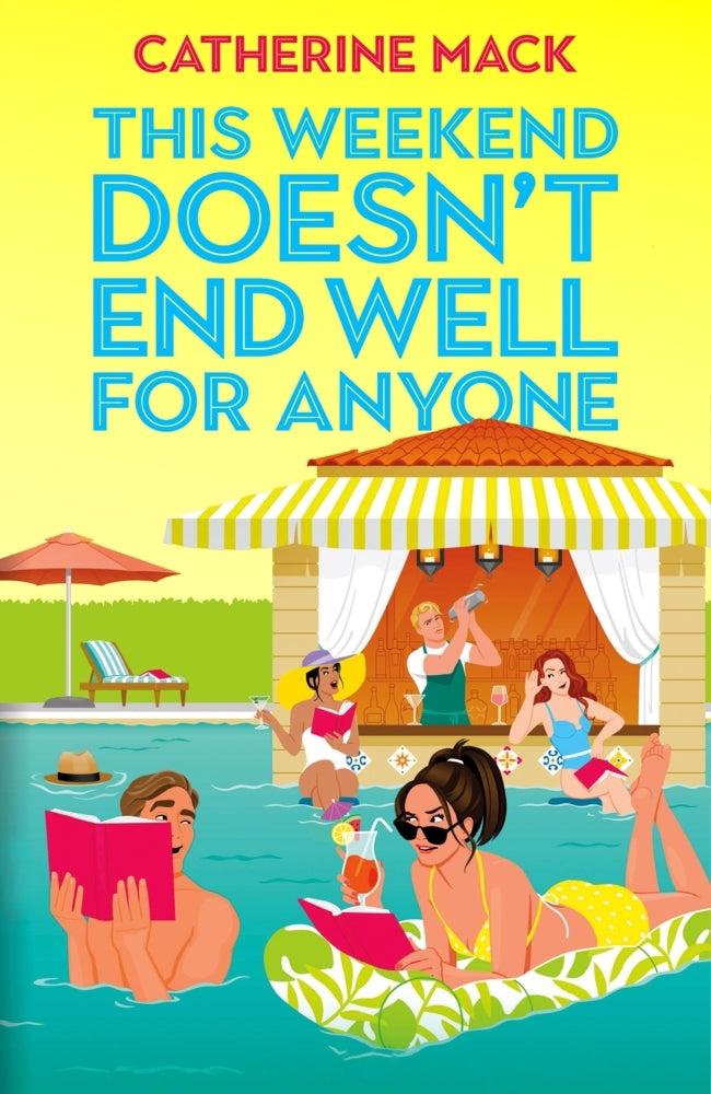 This Weekend Doesn't End Well for Anyone (Catherine Mack)