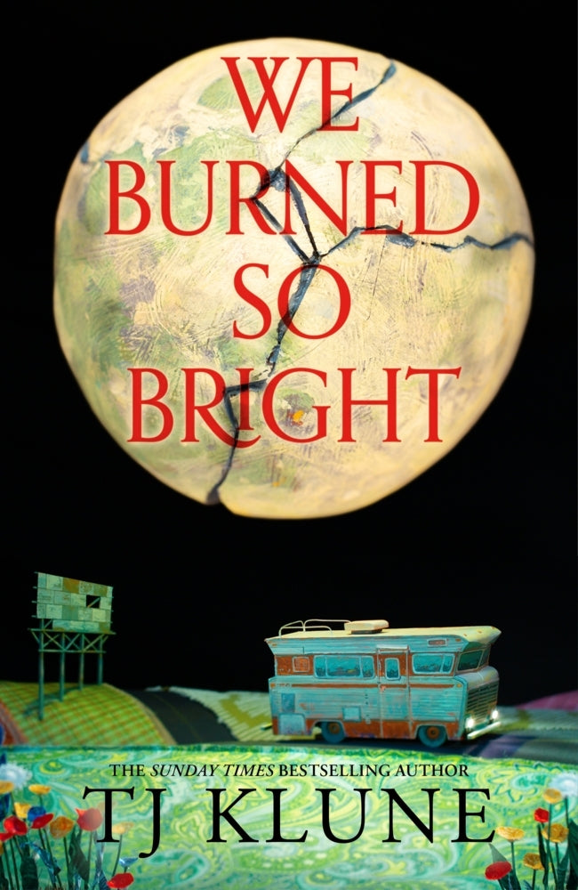 We Burned So Bright (T. J. Klune)