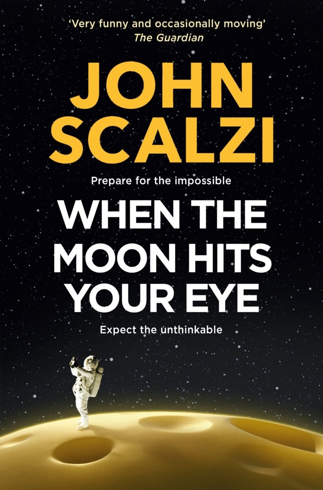 When the Moon Hits Your Eye (John Scalzi)
