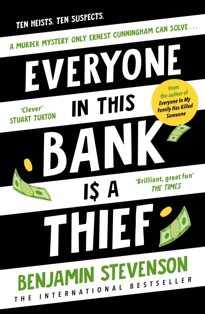 Everyone In This Bank Is A Thief (Benjamin Stevenson)