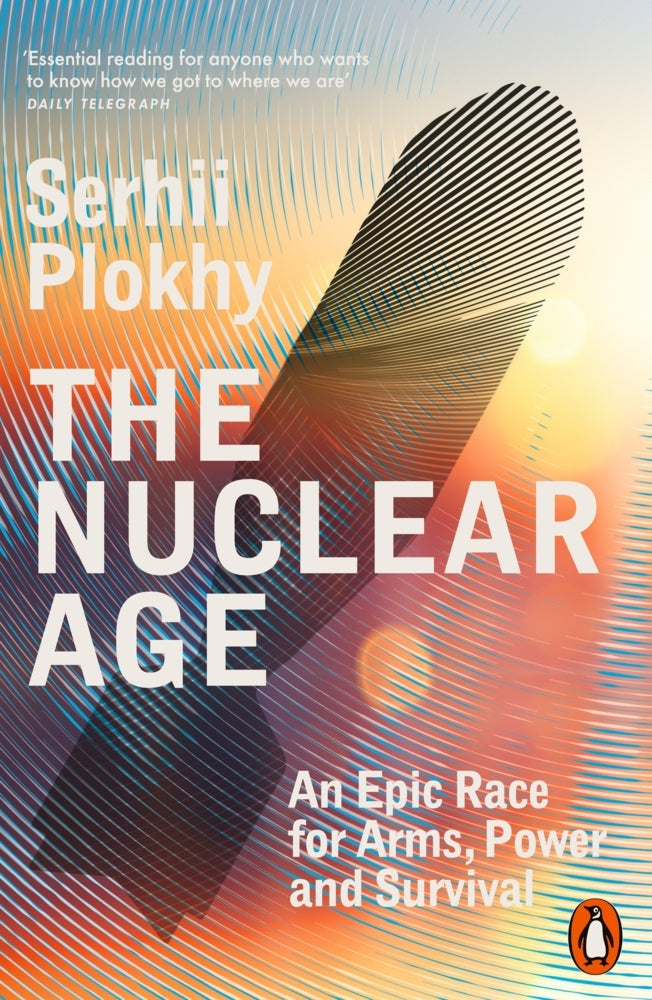 The Nuclear Age (Serhii Plokhy)
