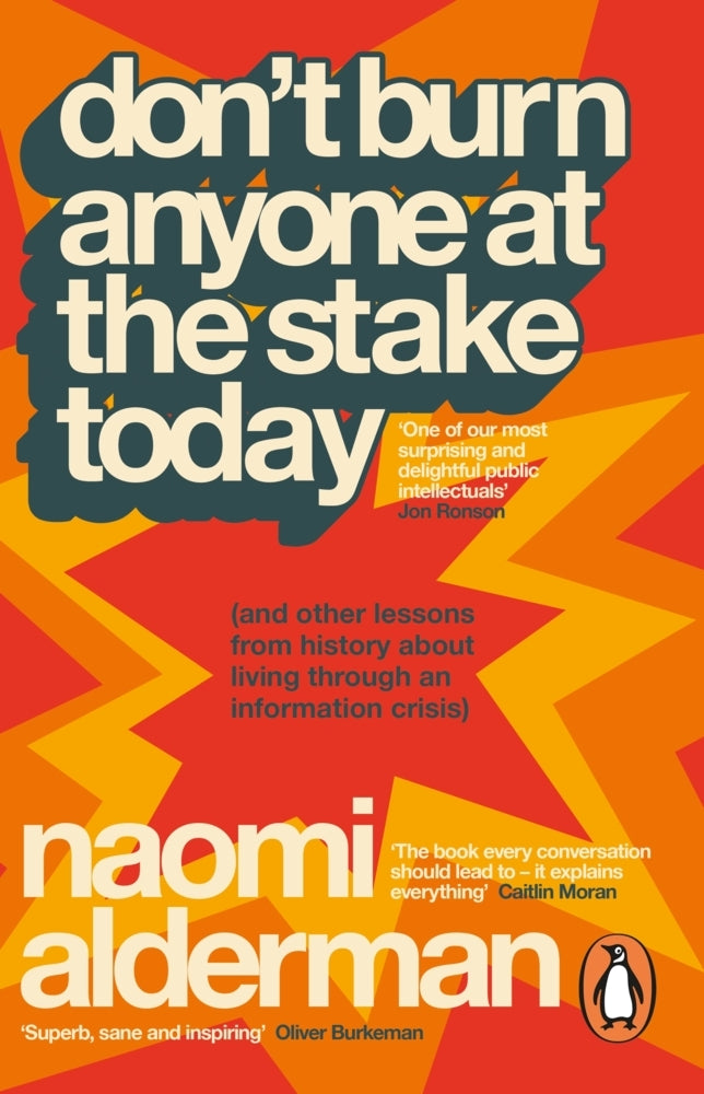 Don't Burn Anyone at the Stake Today (Naomi Alderman)