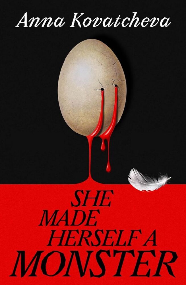 She Made Herself A Monster (Anna Kovatcheva)
