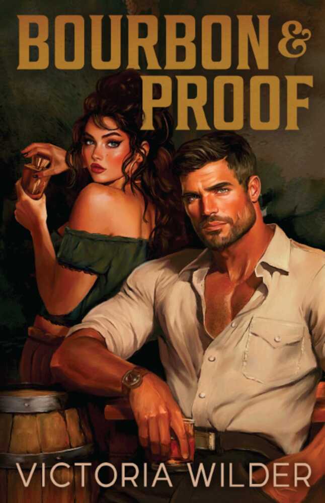 Bourbon and Proof (Victoria Wilder)