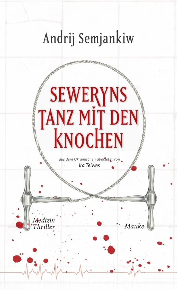 Seweryns Tanz mit den Knochen (Andrij Semjankiw)