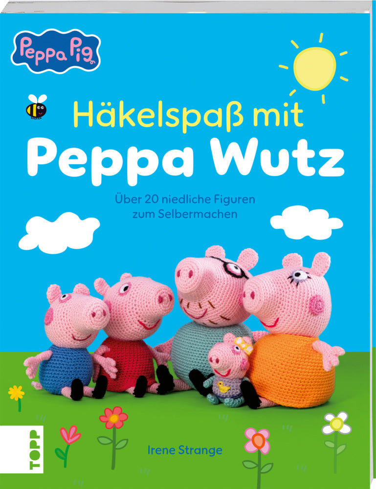 Häkelspaß mit Peppa Wutz (Irene Strange)