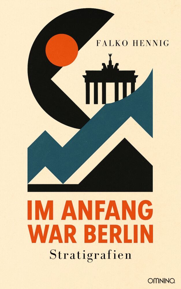 Im Anfang war Berlin (Falko Hennig)