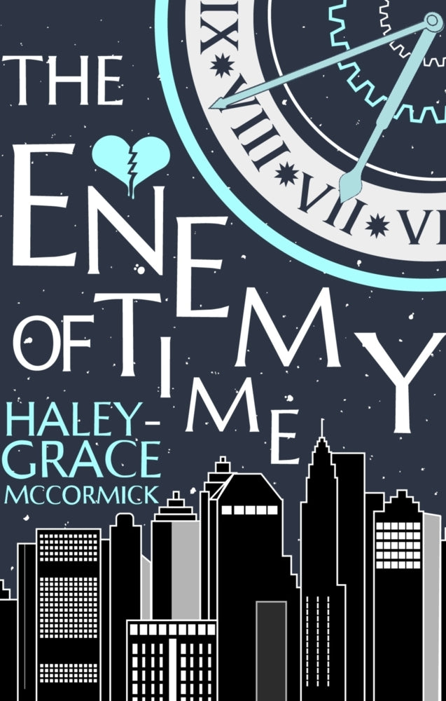 The Enemy of Time (Haley-Grace Mccormick)