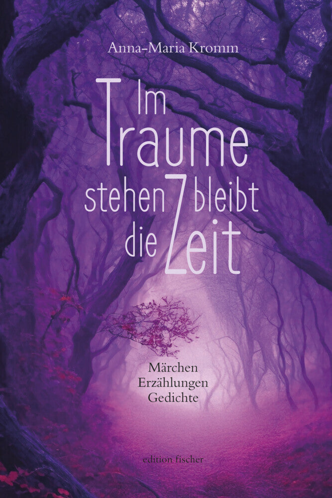 Im Traume stehen bleibt die Zeit (Anna-Maria Kromm)