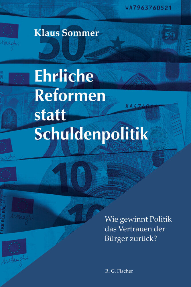 Ehrliche Reformen statt Schuldenpolitik (Klaus Sommer)