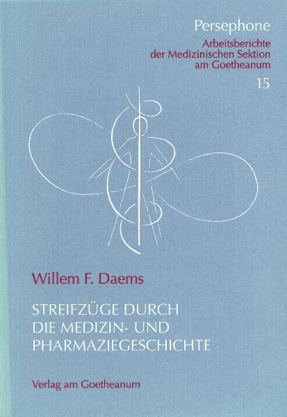 Streifzüge durch die Medizin- und Pharmaziegeschichte (Willem F. Daems)