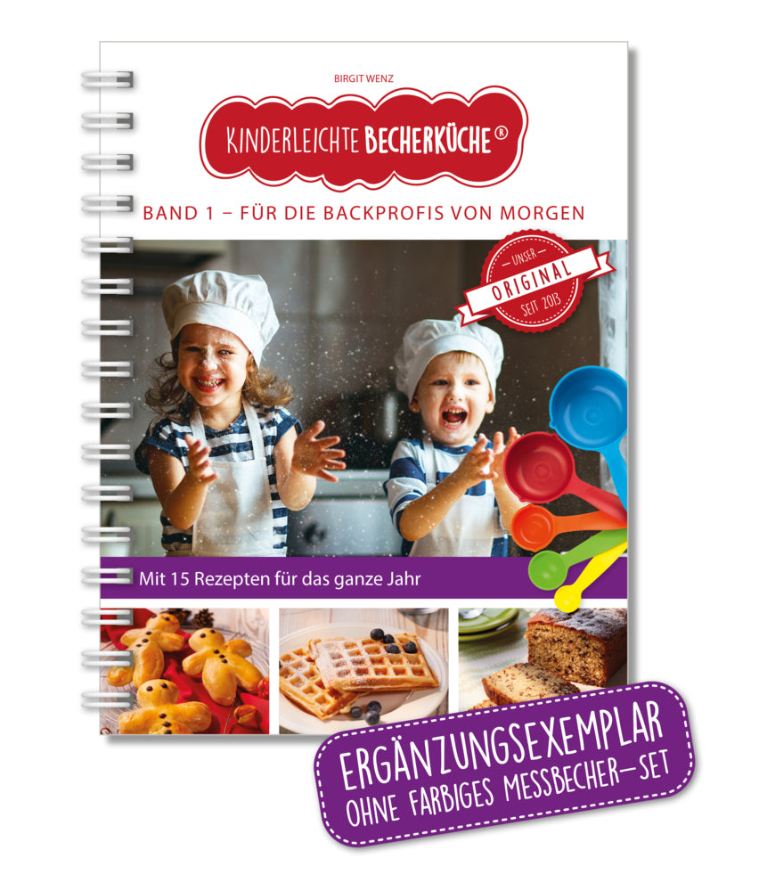 Kinderleichte Becherküche - Für die Backprofis von morgen (Band 1) (Birgit Wenz)