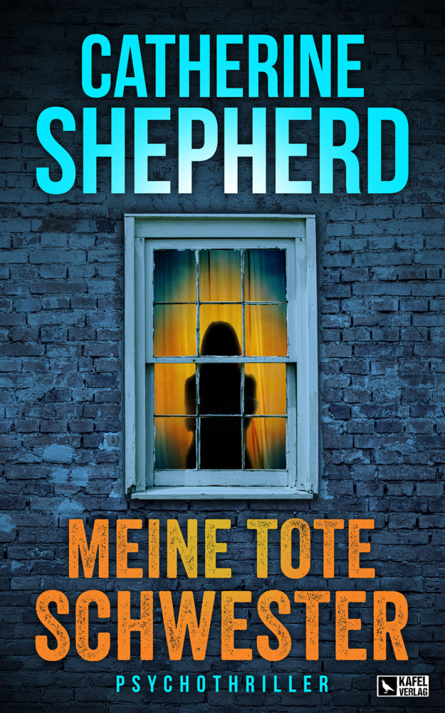 Meine tote Schwester: Psychothriller (Catherine Shepherd)