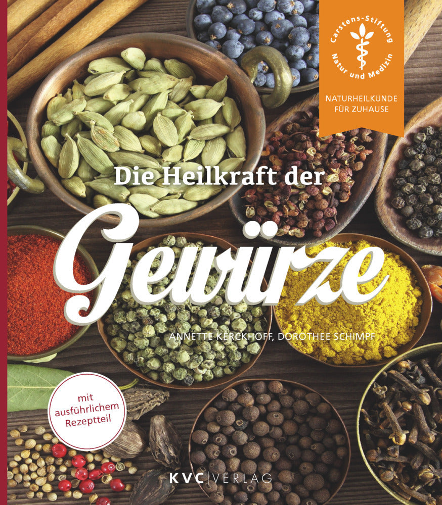 Die Heilkraft der Gewürze (Annette Kerckhoff)
