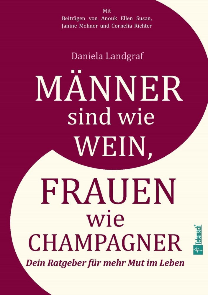 Männer sind wie Wein, Frauen wie Champagner (Daniela Landgraf)