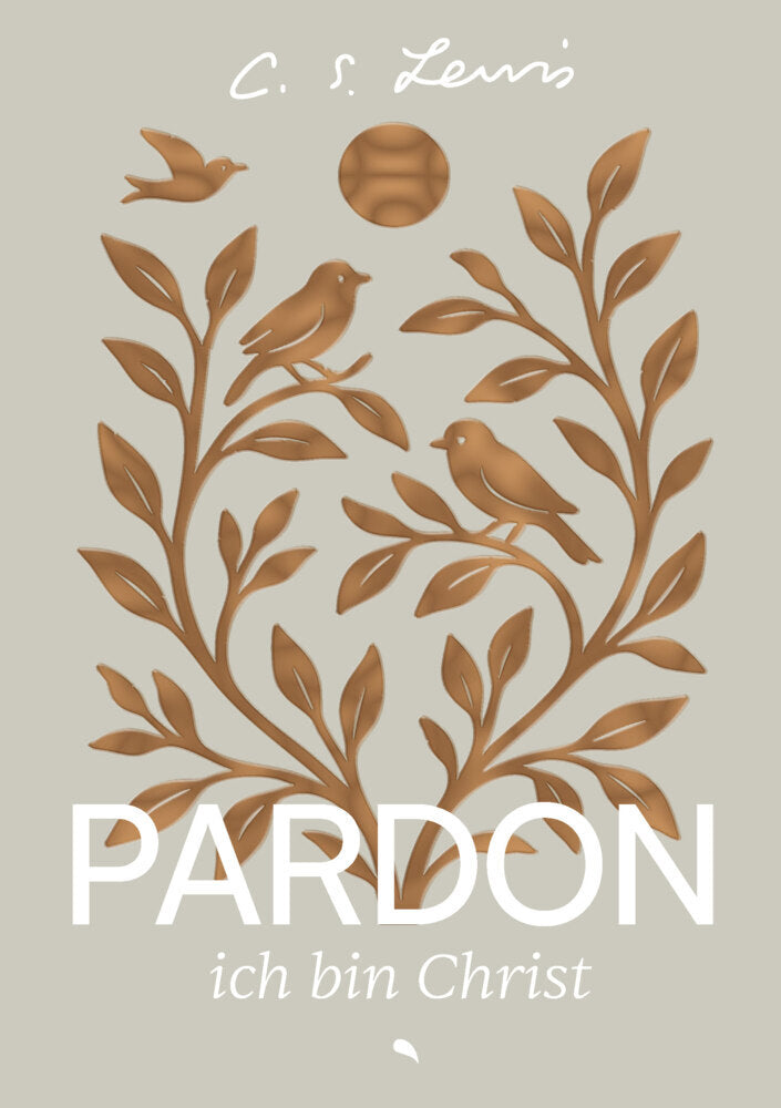 Pardon, ich bin Christ (C. S. Lewis)