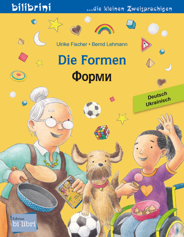 Die Formen (Deutsch-Ukrainisch) (Ulrike Fischer)