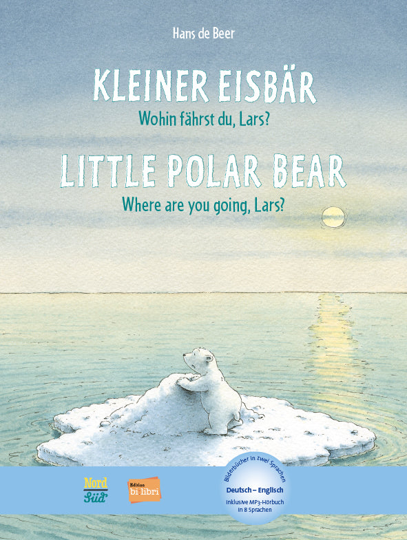 Kleiner Eisbär - Wohin fährst du, Lars? (Deutsch-Englisch) (Hans De Beer)