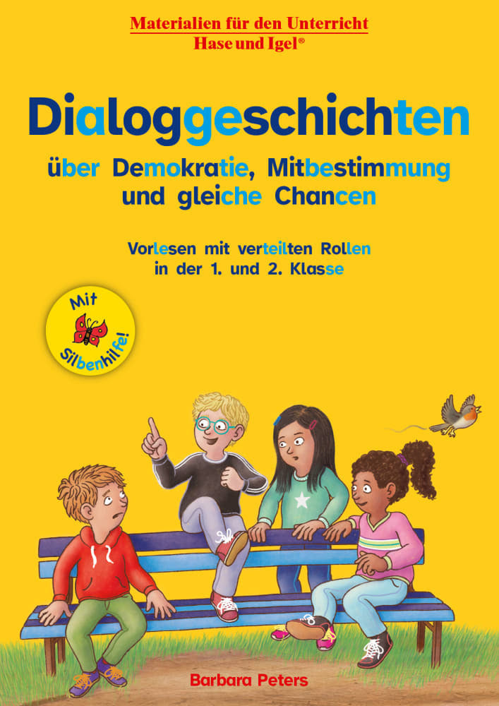 Dialoggeschichten über Demokratie, Mitbestimmung und gleiche Chancen / Silbenhilfe (Barbara Peters)