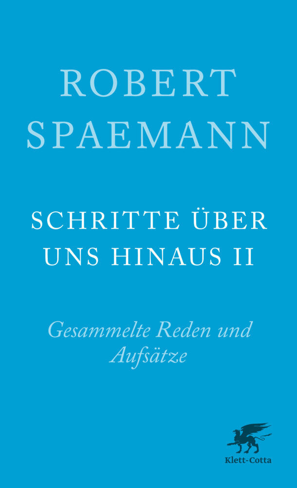 Schritte über uns hinaus II (Robert Spaemann)