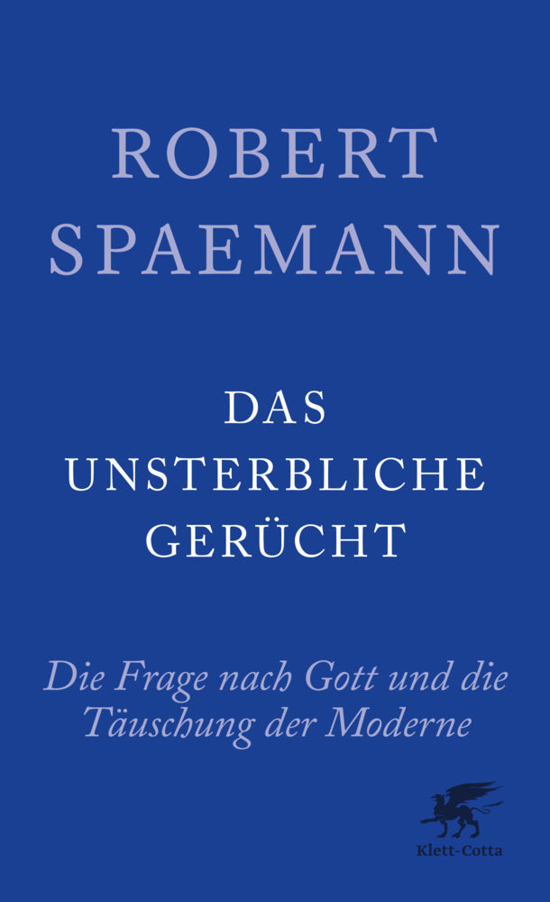 Das unsterbliche Gerücht (Robert Spaemann)
