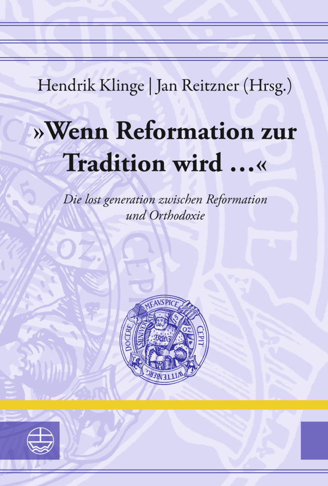 »Wenn Reformation zur Tradition wird ...« (Hendrik Klinge)