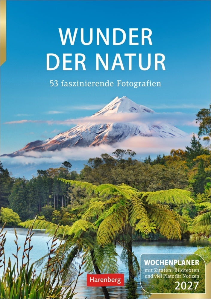 Wunder der Natur Wochenplaner 2027 - 53 faszinierende Fotografien (Ulrike Issel)