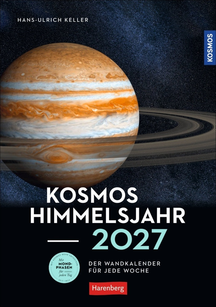 KOSMOS Himmelsjahr Wochen-Kulturkalender 2027 - Der Wandkalender für jede Woche (Hans-Ulrich Keller)