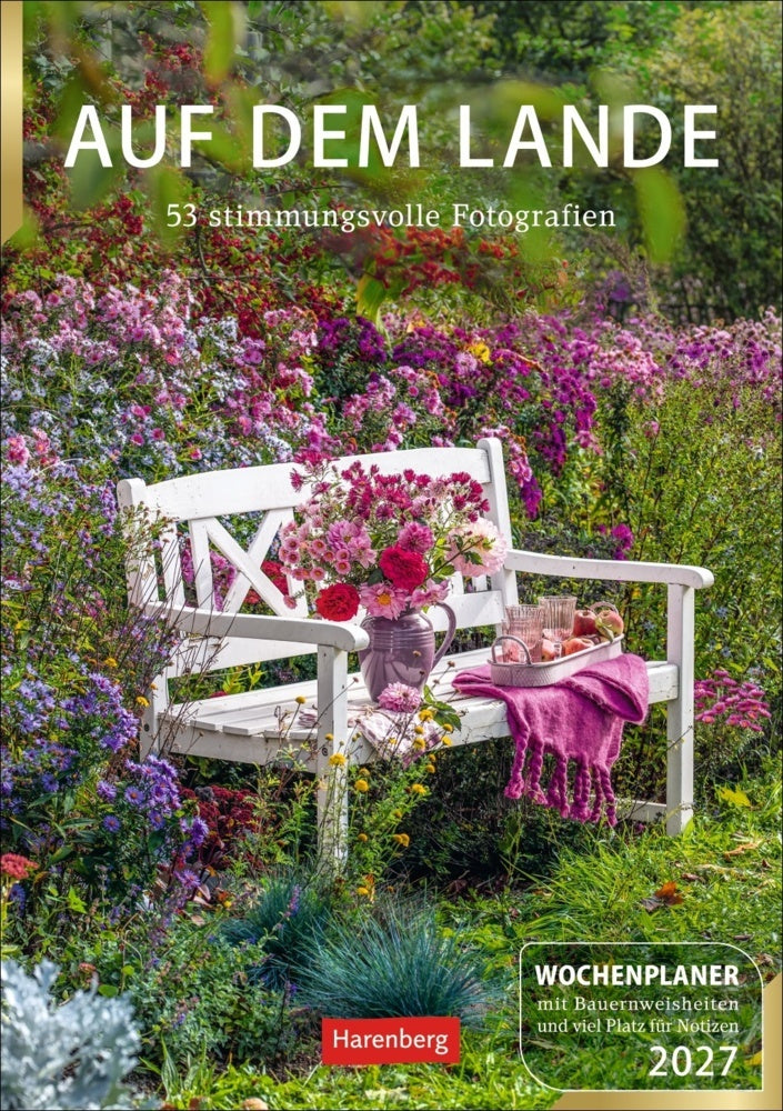 Auf dem Lande Wochenplaner 2027 - 53 stimmungsvolle Fotografien