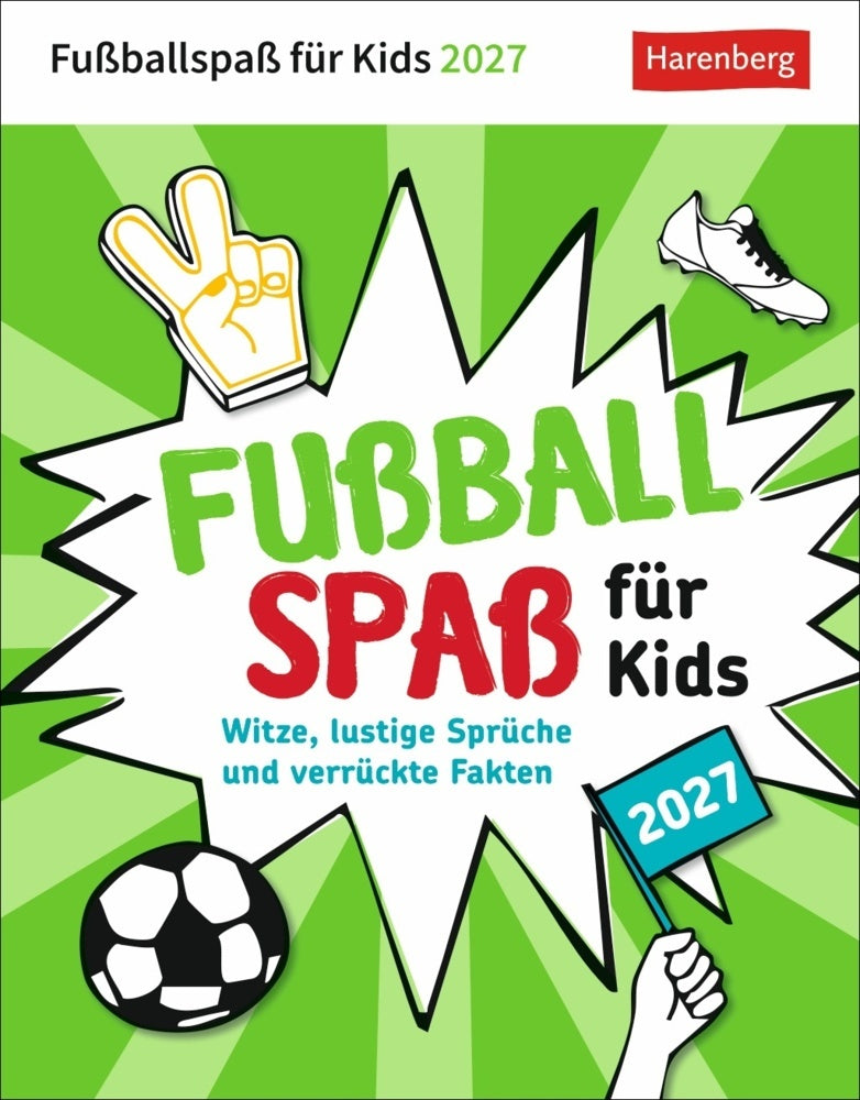 Fußballspaß für Kids Tagesabreißkalender 2027 - Witze, lustige Sprüche und verrückte Fakten (Jens Liebmann)