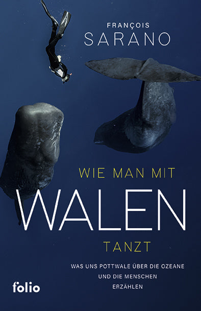 Wie man mit Walen tanzt (Fran_Ois Sarano)