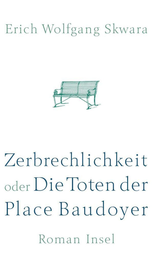 Zerbrechlichkeit oder Die Toten der Place Baudoyer (Erich W. Skwara)