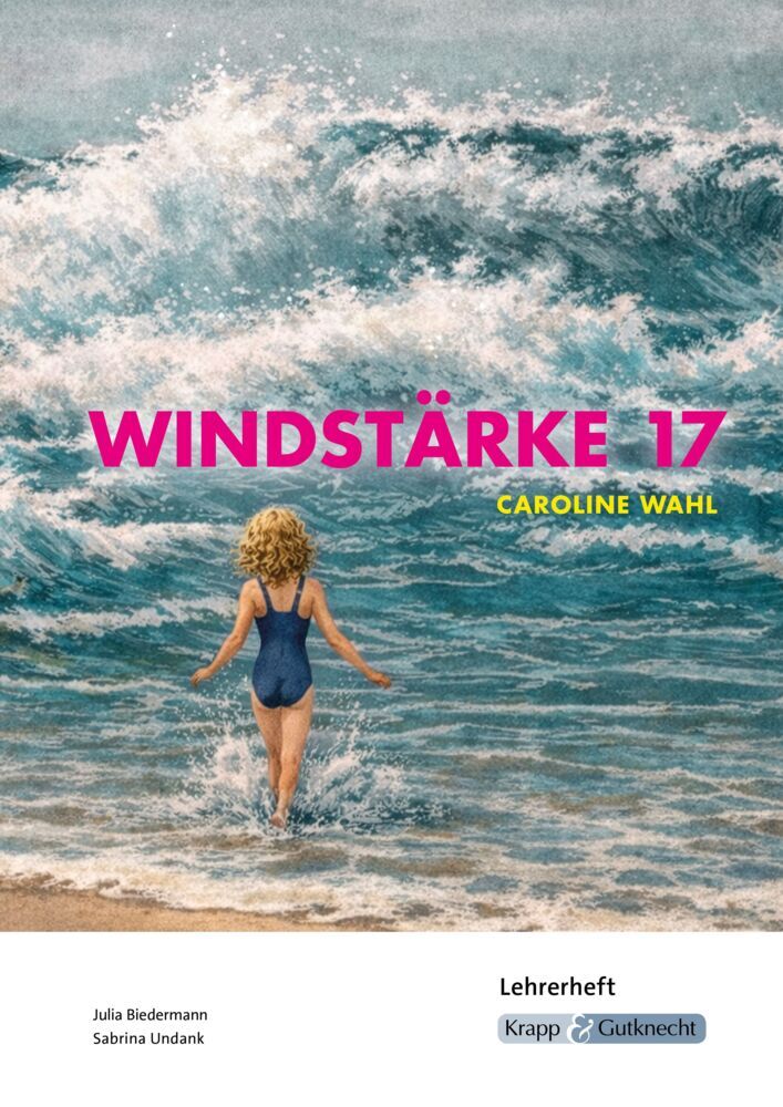 Windstärke 17 - Caroline Wahl - Lehrerheft (Julia Biedermann)