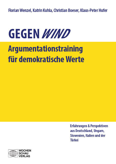 Gegenwind. Ein Argumentationstraining für demokratische Werte (Klaus-Peter Hufer)