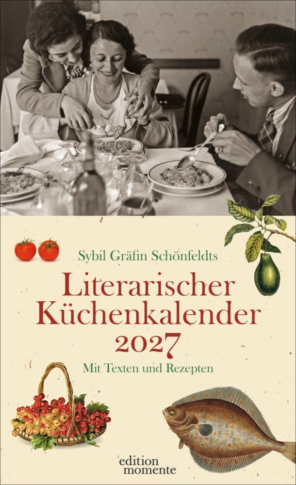 Sybil Gräfin Schönfeldts Literarischer Küchenkalender Wochenkalender 2027 (Brigitte Lotz)