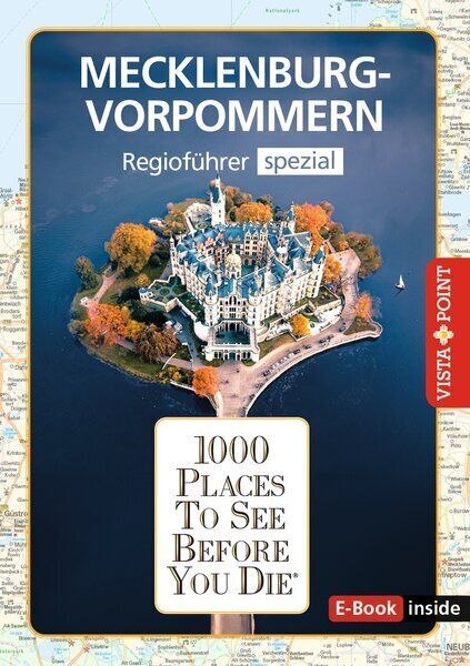Reiseführer Mecklenburg-Vorpommern. Regioführer inklusive Ebook. Ausflugsziele, Sehenswürdigkeiten, Restaurants & Hotels uvm. (Hans-Jürgen Fründt)