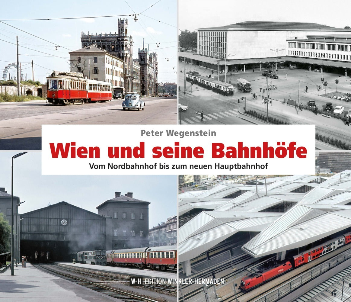 Wien und seine Bahnhöfe (Peter Wegenstein)