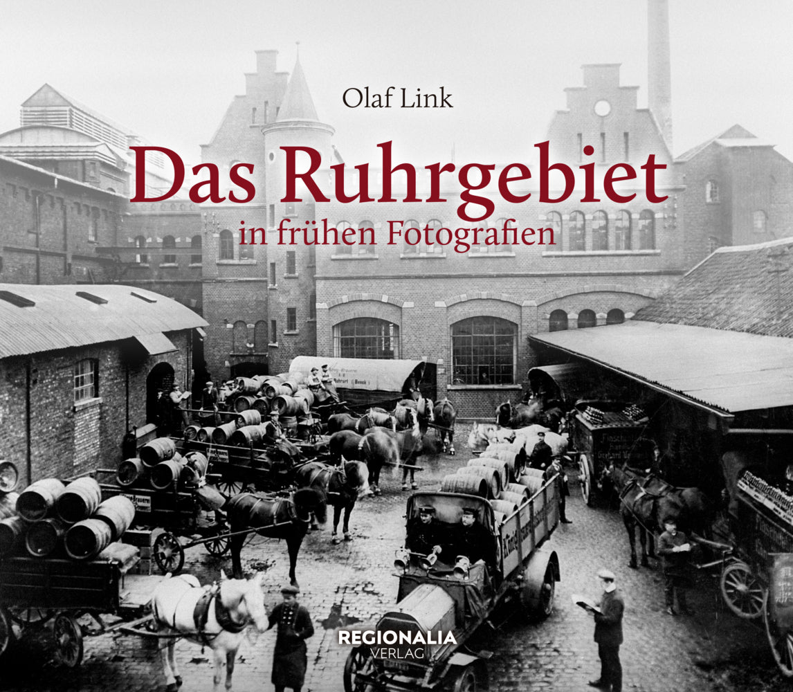 Das Ruhrgebiet in frühen Fotografien (Olaf Link)
