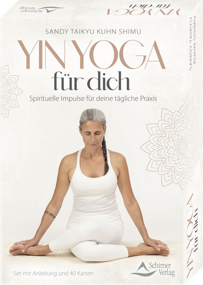 Yin Yoga für dich - Spirituelle Impulse für deine tägliche Praxis (Sandy Taikyu Kuhn Shimu)