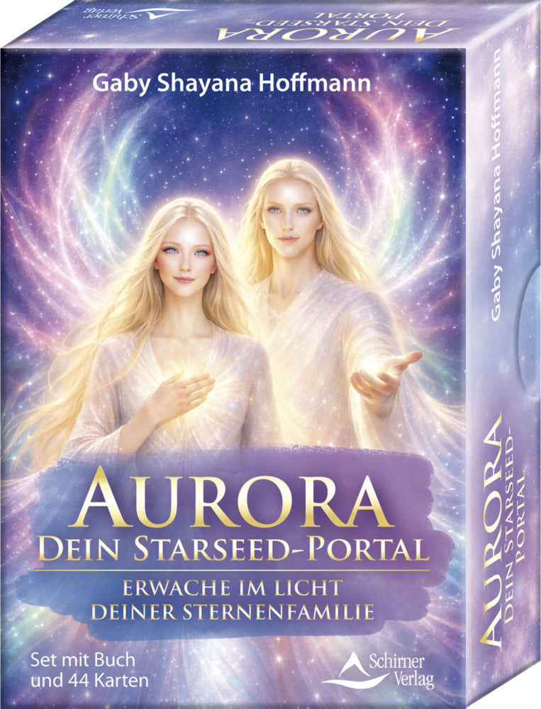 Aurora - dein Starseed-Portal - Erwache im Licht deiner Sternenfamilie (Gaby Shayana Hoffmann)