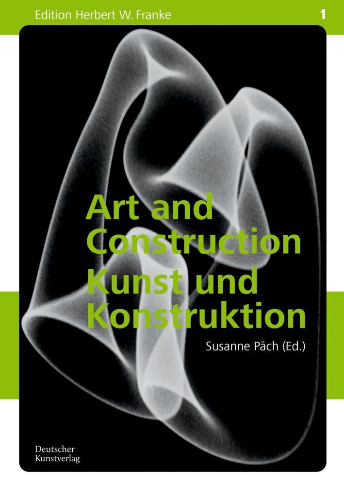 Art and Construction / Kunst und Konstruktion (Herbert W. Franke)