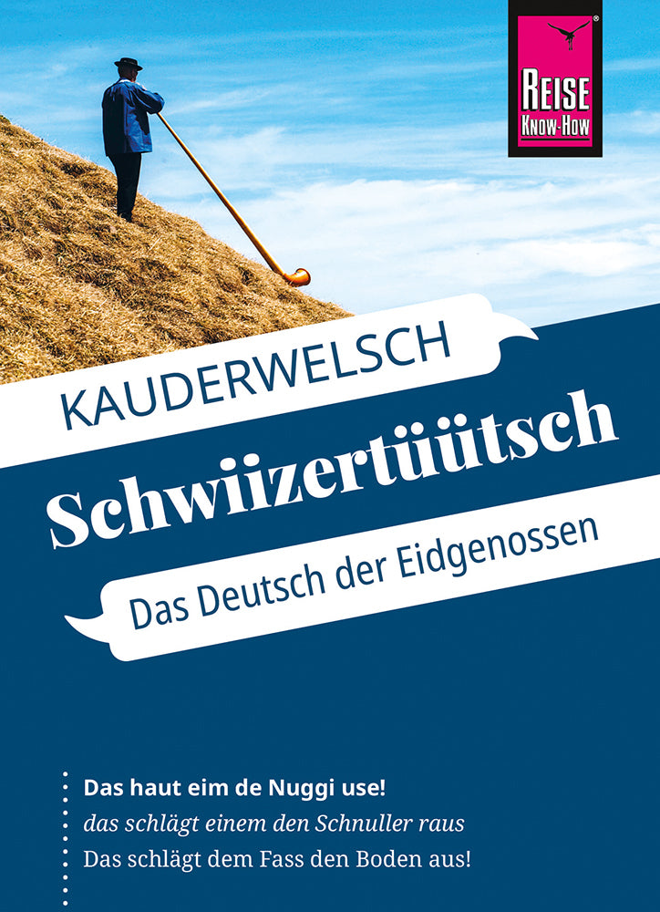 Reise Know-How Sprachführer Schwiizertüütsch - Das Deutsch der Eidgenossen (Christine Eggenberg)