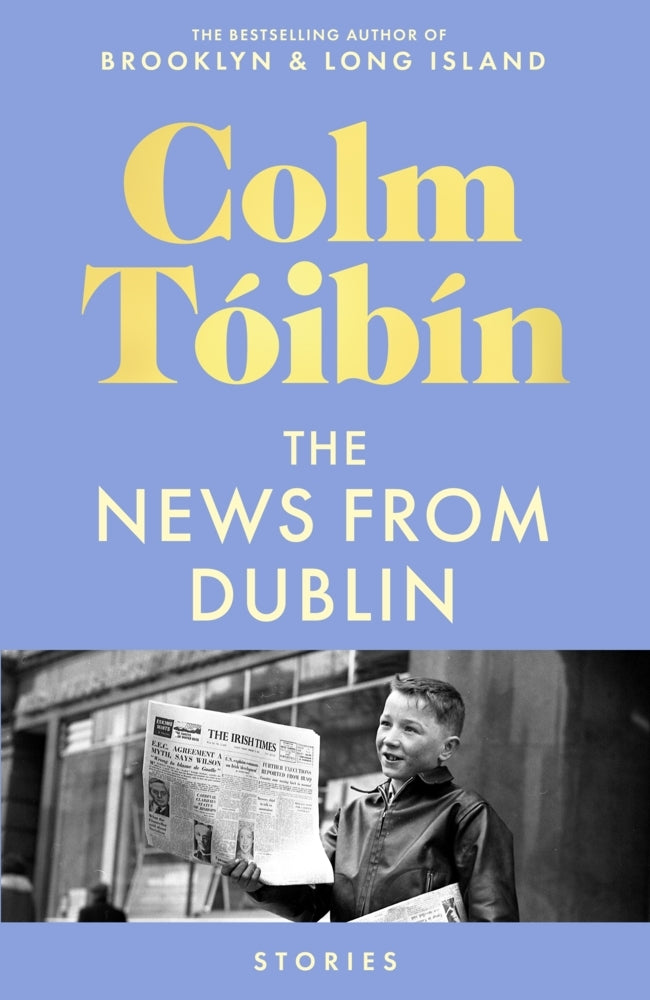 The News from Dublin (Colm Toibin)