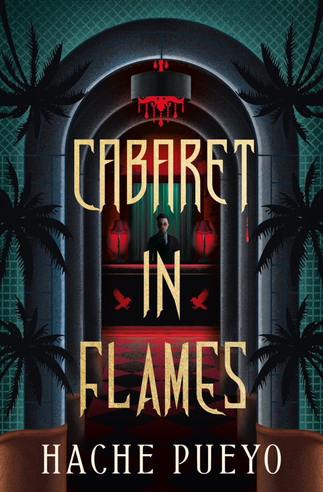 Cabaret in Flames (Hache Pueyo)
