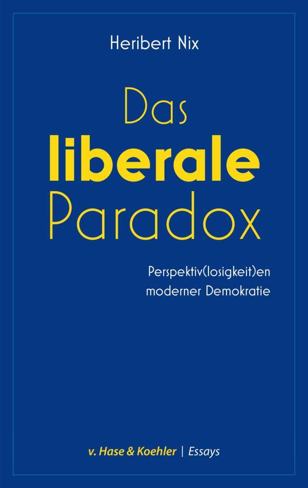 Das liberale Paradox (Heribert Nix)