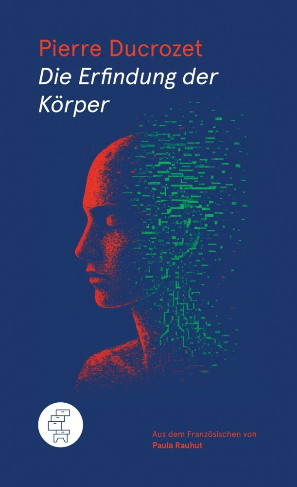 Die Erfindung der Körper (Pierre Ducrozet)